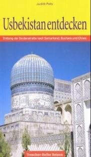 Usbekistan entdecken. Von Peltz, Judith