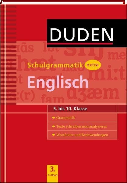 Duden - Schulgrammatik extra - Englisch: Grammatik - Texte schreiben und analysieren - Wortfelder und Redewendungen (5. bis 10. Klasse) (Duden - Schulwissen extra)