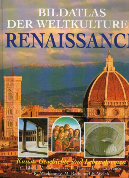 Bildatlas der Weltkulturen: Renaissance. Kunst, Geschichte und Lebensformen