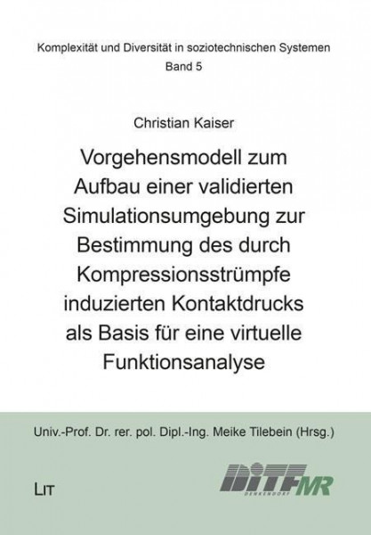 Vorgehensmodell zum Aufbau einer validierten Simulationsumgebung zur Bestimmung des durch Kompressionsstrümpfe induzierten Kontaktdrucks als Basis für eine virtuelle Funktionsanalyse