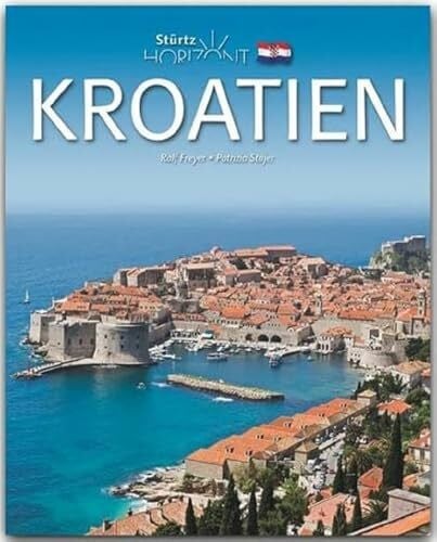 Horizont Kroatien: 160 Seiten Bildband mit über 260 Bildern - STÜRTZ Verlag