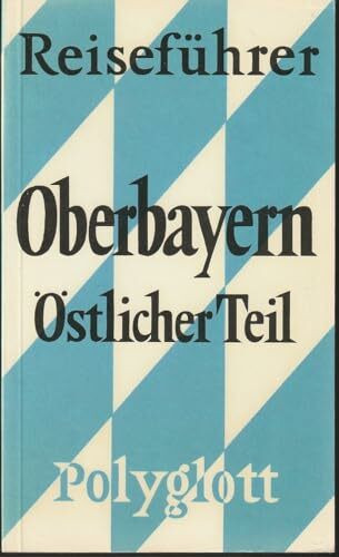 Oberbayern /Östlicher Teil (Polyglott on tour)