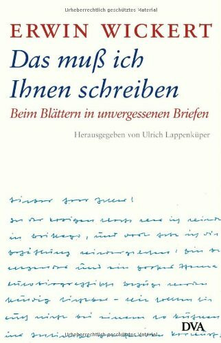 Das muß ich Ihnen schreiben: Beim Blättern in unvergessenen Briefen