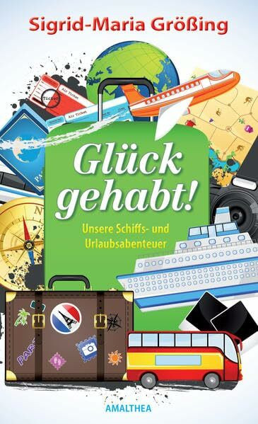 Glück gehabt: Unsere Schiffs- und Urlaubsabenteuer