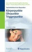 Taschenlehrbuch der Akupunktur: Körperpunkte, Ohrpunkte, Triggerpunkte