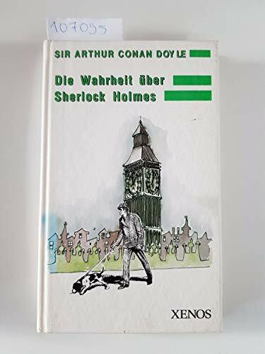 Die Wahrheit über Sherlock Holmes