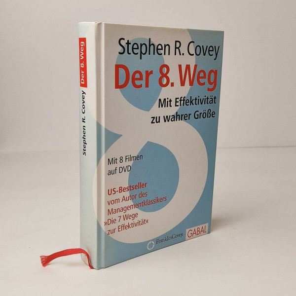 Der 8. Weg: Mit Effektivität zu wahrer Größe