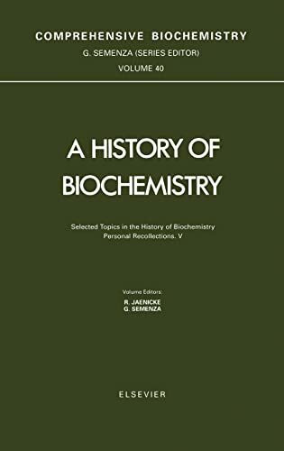 Selected Topics in the History of Biochemistry. Personal Recollections. V (Volume 40) (Comprehensive Biochemistry, Volume 40)