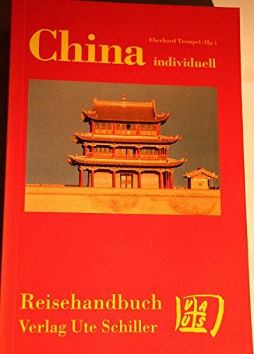 China individuell: Reisehandbuch