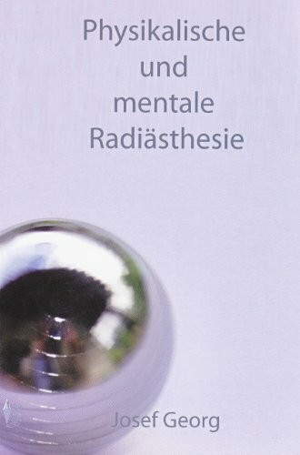 Physikalische und mentale Radiästhesie