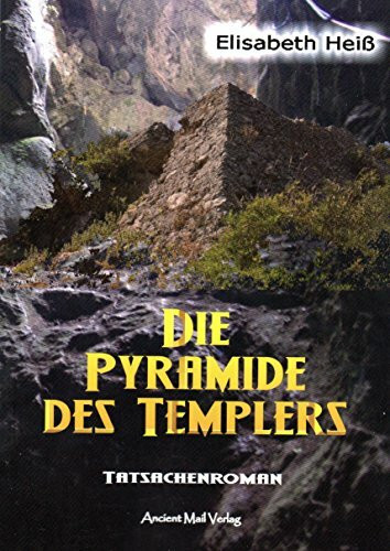 Die Pyramide des Templers: Eine Chronik von Erkenntnissen
