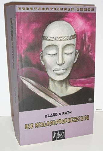 Die Midlandprophezeiung: Abenteuerroman: Roman. Mit e. Vorw. v. Mirjam Müntefering