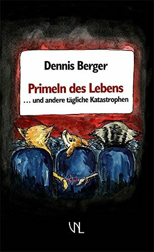 Primeln des Lebens... und andere tägliche Katastrophen