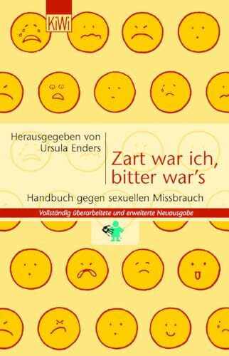 Zart war ich, bitter war's: Handbuch gegen sexuellen Missbrauch