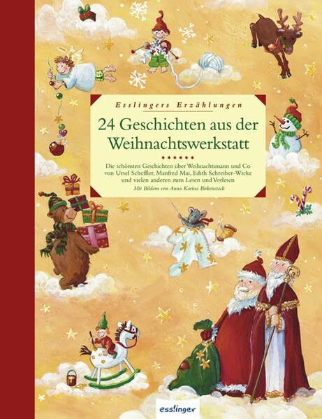 24 Geschichten aus der Weihnachtswerkstatt: Esslingers Erzählungen: Die schönsten Geschichten über Weihnachtsmann und Co zum Lesen und Vorlesen