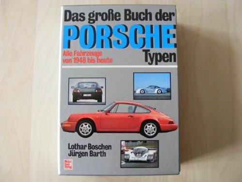 Das grosse Buch der Porsche-Typen