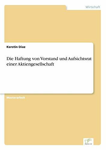 Die Haftung von Vorstand und Aufsichtsrat einer Aktiengesellschaft