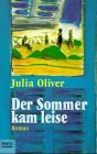 Der Sommer kam leise (Allgemeine Reihe. Bastei Lübbe Taschenbücher)