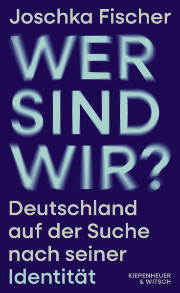 Wer sind wir?: Deutschland auf der Suche nach seiner Identität