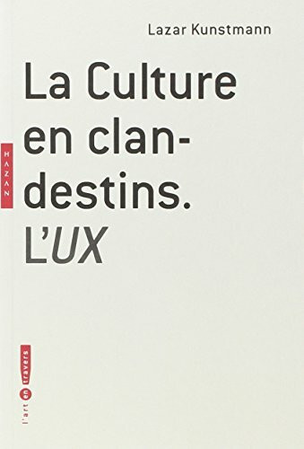 La culture en clandestins: L'UX