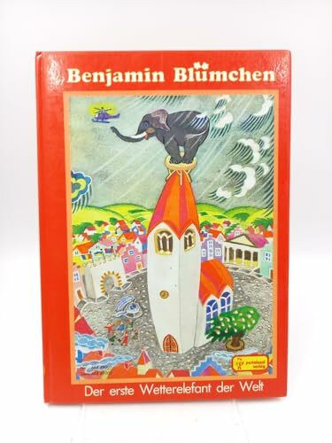 Benjamin Blümchen - Der erste Wetterelefant der Welt