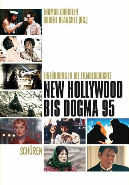 New Hollywood bis Dogma 95: Einführung in die Filmgeschichte, Bd. 3