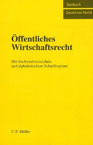 Öffentliches Wirtschaftsrecht: Mit Stichwortverzeichnis und alphabetischem Schnellregister