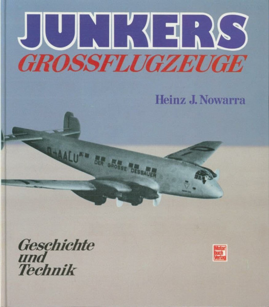 Junkers Grossflugzeuge: Geschichte und Technik