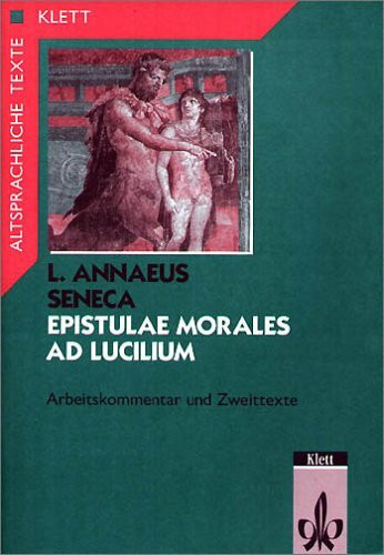 Epistulae morales ad Lucilium, Arbeitskommentar und Zweittexte (Altsprachliche Texte Latein)