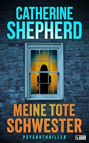 Meine tote Schwester: Psychothriller