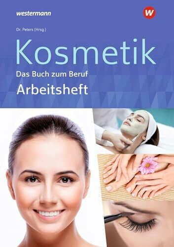 Kosmetik - Das Buch zum Beruf: Arbeitsheft