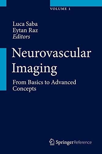 Neurovascular Imaging: From Basics to Advanced Concepts Neurovascular Imaging: From Basics to Advanced Concepts