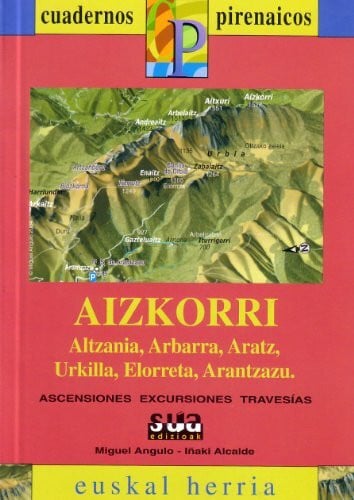 Aizkorri (Altzania, Arbarra, Aratz, Urkilla, Elorreta, Arantzazu) (Cuadernos pirenáicos Euskal Herria, Band 5)