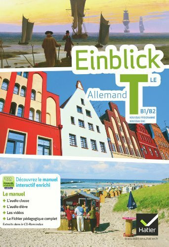 Einblick Allemand Terminale Édition 2012 Livre de l'Eleve (Version Enseignant)