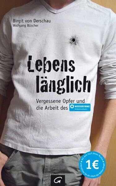 Lebenslänglich: Vergessene Opfer und die Arbeit des Weißen Rings