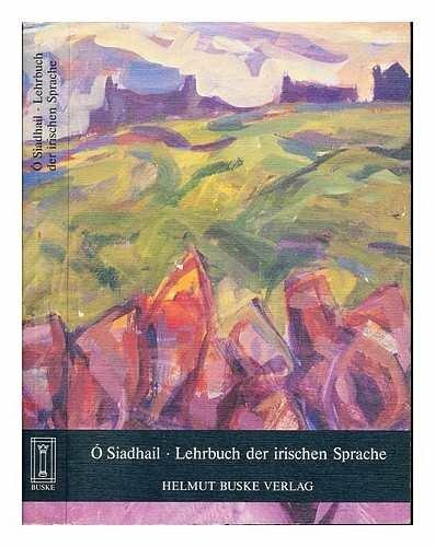 Lehrbuch der irischen Sprache / Eine Einführung mit Übungen, Lösungen und Tonmaterial: Lehrbuch der irischen Sprache, Lehrbuch