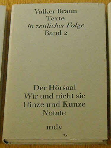 Texte in zeitlicher Folge, Bd.2, Der Hörsaal; Wir und nicht sie; Hinze und Kunze; Notate