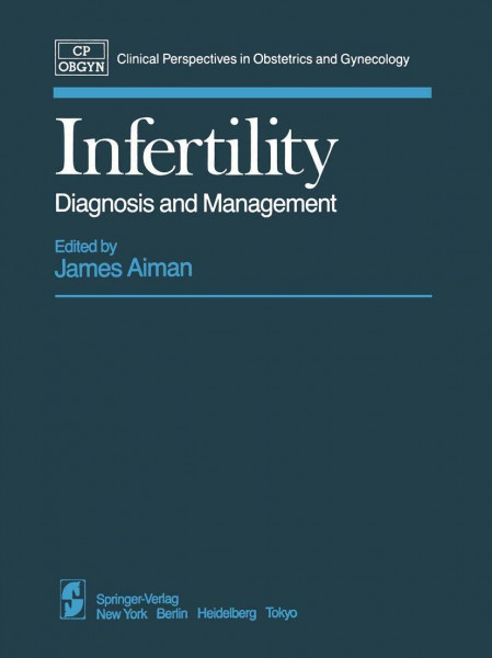 Infertility: Diagnosis and Management (Clinical Perspectives in Obstetrics and Gynecology)