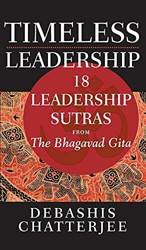 Wiley Timeless Leadership, 18 Leadership Sutras From The Bhagavad Gita