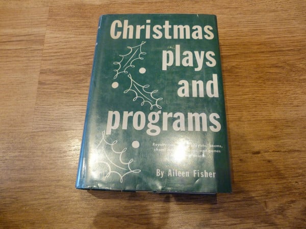 Christmas Plays and Programs: A Collection of Royalty-Free Plays, Playlets Choral Readings, Poems, Songs and Games for Young People