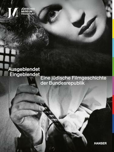 Ausgeblendet – Eingeblendet: Eine jüdische Filmgeschichte der Bundesrepublik Ausgeblendet – Eingeblendet: Eine jüdische Filmgeschichte der Bundesrepublik