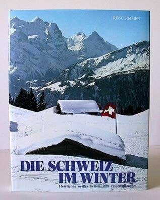Die Schweiz im Winter. Herrliches weißes Ferien- und Freizeitparadies