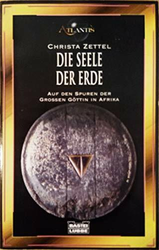 Die Seele der Erde (Esoterik /Atlantis. Bastei Lübbe Taschenbücher)