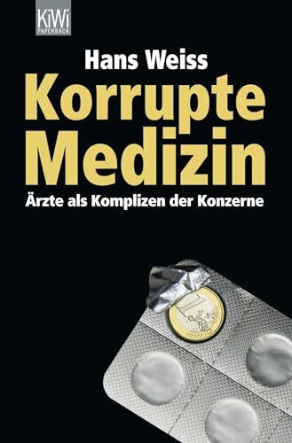 Korrupte Medizin: Ärzte als Komplizen der Konzerne