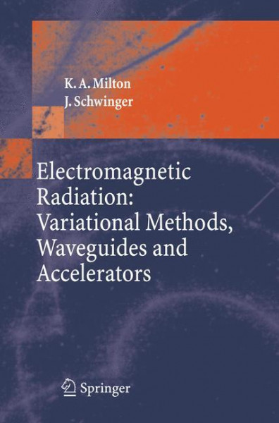 Electromagnetic Radiation: Variational Methods, Waveguides and Accelerators