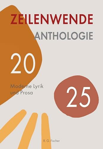 Zeilenwende. Anthologie 2025: Moderne Lyrik und Prosa