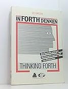 In FORTH denken - Thinking FORTH. Die Sprache und ihre Philosophie zum Lösen von Problemen