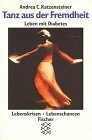 Tanz mit der Fremdheit: Leben mit Diabetes