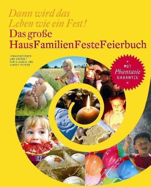 Das große HausFamilienFesteFeierbuch
