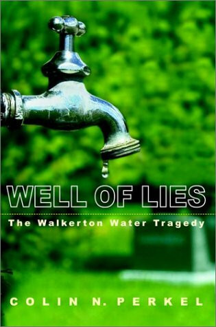 Well of Lies: The Walkerton Water Tragedy